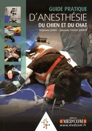 GUIDE PRATIQUE D ANESTHESIE DU CHIEN ET DU CHAT