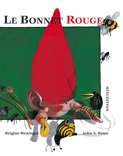 BONNET ROUGE (LE) - John Rowe, Brigitte Weninger - MINEDITION