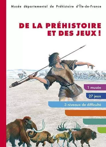 De La Préhistoire Et Des Jeux ! -  Collectif - ILLUSTRIA