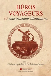 Heros voyageurs et constructions identitaires