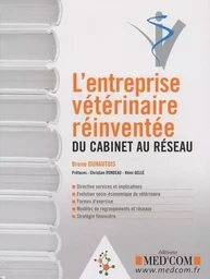 L ENTREPRISE VETERINAIRE REINVENTEE DU CABINET AU RESEAU