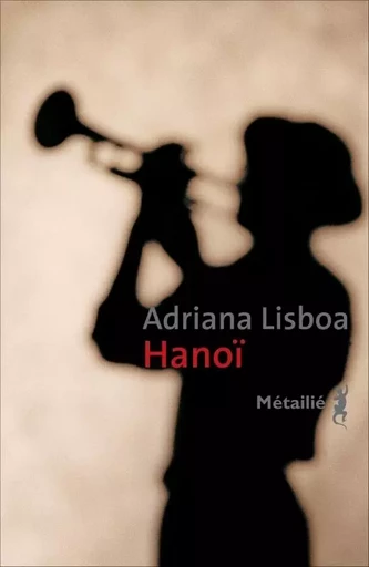 Bibliothèque brésilienne Hanoï - Adriana Lisboa - METAILIE EDITIONS