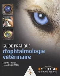 GUIDE PRATIQUE D'OPHTALMOLOGIE VETERINAIRE