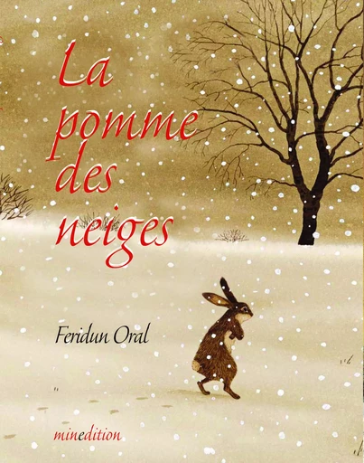 POMME DES NEIGES (LA) MINI - FERIDUN ORAL - MINEDITION