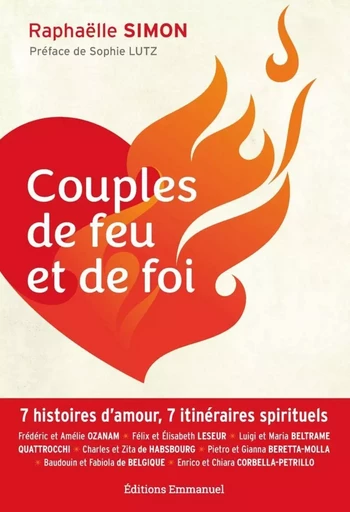 Couples de feu et de foi - Raphaëlle Simon - EMMANUEL