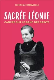 Sacrée Léonie, cancre sur le banc des saints