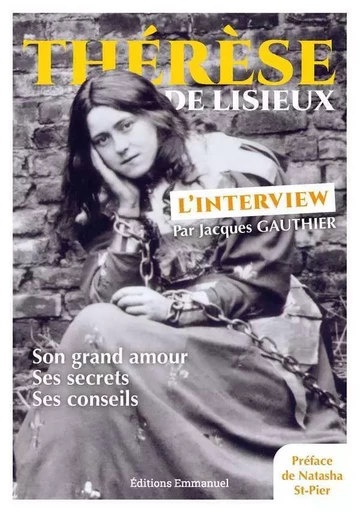 Thérèse de Lisieux - L'interview - Jacques Gauthier - EMMANUEL