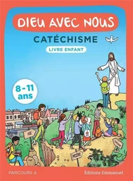 Dieu avec nous - Parcours A - Livre enfant