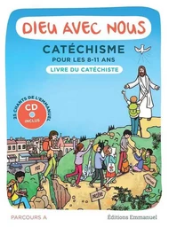 Dieu avec nous - Parcours A - Livre du catéchiste