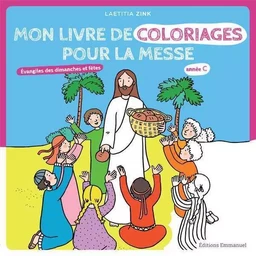 Mon livre de coloriages pour la messe Année C