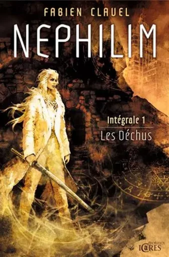 Nephilim, integrale 1 : les de - Fabien Clavel - MNEMOS