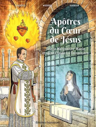 Apôtres du Coeur de Jésus - BD - Christophe Hadevis - EMMANUEL