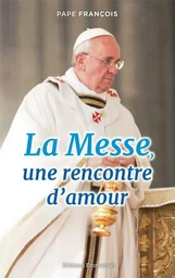 La Messe, une rencontre d'amour