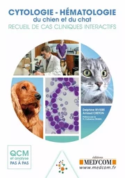 CYTOLOGIE-HEMATOLOGIE DU CHIEN ET DU CHAT.RECUEIL DE CAS INTERACTIFS