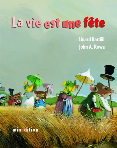 vie est une fete (la) - Linard Bardill - MINEDITION