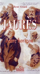 Jaurès, notre horizon