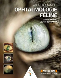 OPHTALMOLOGIE FELINE - ATLAS & MANUEL