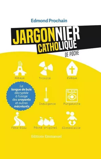 Jargonnier catholique de poche - Edmond PROCHAIN - EMMANUEL