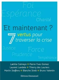 Et maintenant ? 7 vertus pour traverser la crise