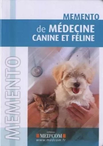 MEMENTO DE MEDECINE CANINE ET FELINE - Nicolas Fauchier - MED COM