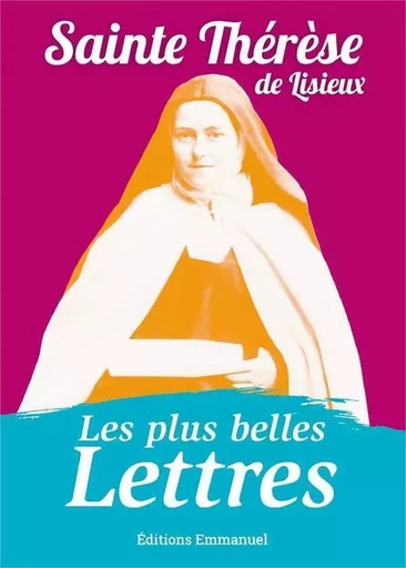 Les plus belles lettres de Thérèse de Lisieux -  Thérèse de Lisieux - EMMANUEL