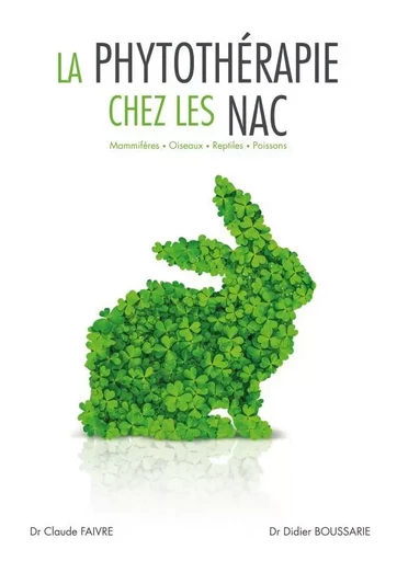 LA PHYTOTHERAPIE CHEZ LES NAC - Didier Boussarie, Claude Faivre - MED COM