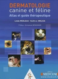 DERMATOLOGIE CANINE ET FELINE  ATLAS ET GUIDETHERAPEUTIQUE