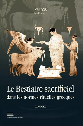 LE BESTIAIRE SACRIFICIEL DANS LES NORMES RITUELLES GRECQUES -  PITZ ZOE - PULG