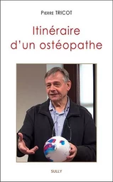 Itinéraire d'un ostéopathe