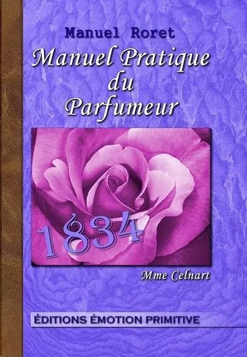 Manuel pratique du parfumeur - Mme Celnart - PRIMITIVE