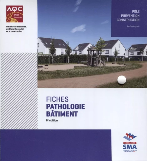 Fiches pathologie bâtiment -  Collectif-Agence Qualité Construction - AGENCE QUALITE