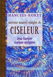 Nouveau manuel complet du ciseleur