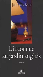 L'inconnue au jardin anglais - roman