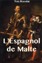 L'Espagnol de Malte - les fantômes du siècle d'Or