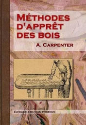 Méthodes d'apprêt des bois