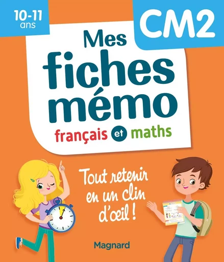 Mes fiches mémo Français et Maths CM2 - Morgane Céard, Lorin Walter - MAGNARD