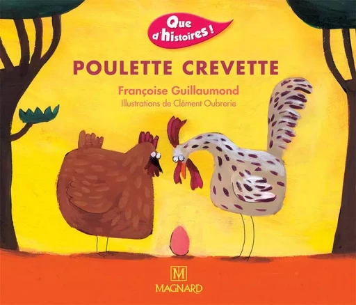 Que d'histoires ! CP - Série 1 (2001) - Période 1 : album Poulette Crevette - Françoise GUILLAUMOND - MAGNARD