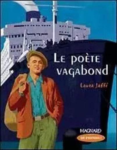 Que d'histoires ! CM2 (2006) - Module 2 - Le poète vagabond - Laura Jaffe - MAGNARD