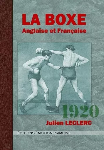 La boxe anglaise et française 1920 - Julien Leclerc - PRIMITIVE