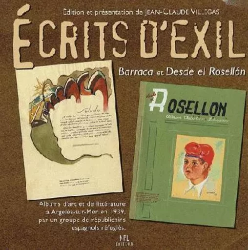 Écrits d'exil - "Barraca" et "Desde el Rosselón" -  - PRESS LANGUEDOC