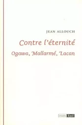 CONTRE L ETERNITE OGAWA MALLARME LACAN