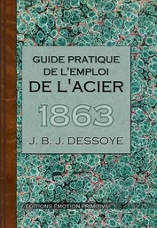 Guide pratique de l'emploi de l'acier