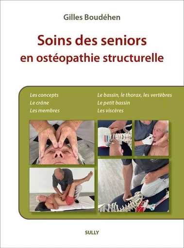 Soins des Seniors en ostéopathie structurelle - Gilles Boudehen - SULLY