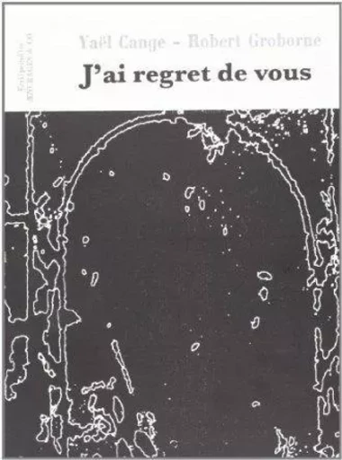 J'ai regret de vous -  - AENCRAGES ET CO