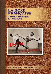 La boxe française, traité théorique et pratique