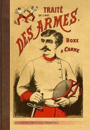 Traité de l'art des armes, boxe et canne