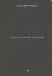L'incendie de l'hôtel Paris-Opéra. Enquête sur un drame social