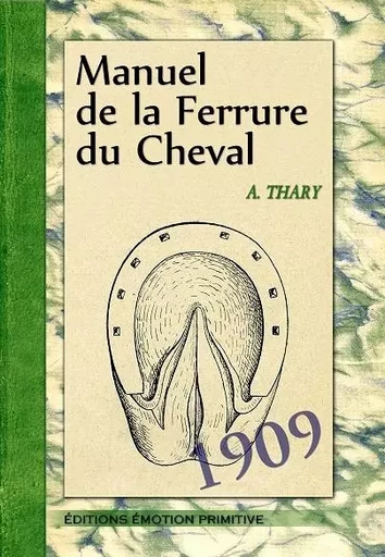 Manuel de la ferrure du cheval - A. Thary - PRIMITIVE