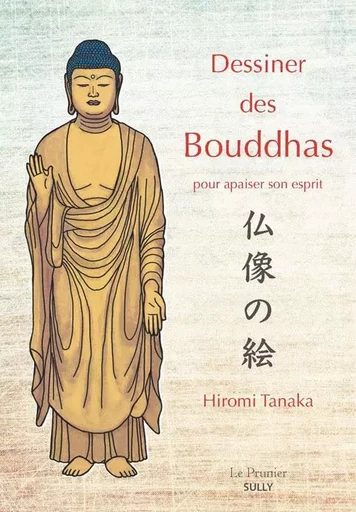 Dessiner des bouddhas pour apaiser son esprit - Hiromi Tanaka - SULLY