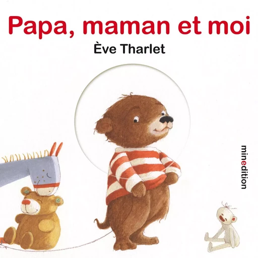 Papa, maman et moi -  Tharlet Eve - MINEDITION